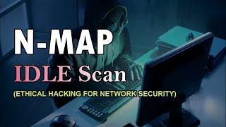 Nmap Tutorial - IDLE Scan  | Ethical Hacking Course For Network Security