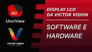 DISPLAY LCD TOUCHSCREEN - SOFTWARE E HARDWARE DA VICTOR VISION