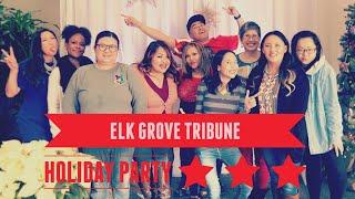 Elk Grove Tribune Holiday Party - Happy Holidays!!!