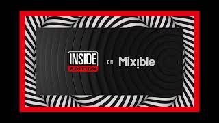 Inside Edition on Mixible (September 20th, 2023)