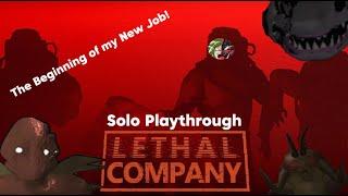 Solo Lethal Company Gameplay Part One The Beginning of my NEW Job!