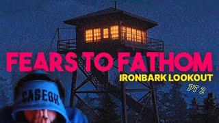 FEARS TO FATHOM: Ironbark Lookout #2