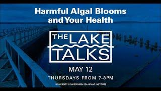 Lake Talks: Harmful Algal Blooms and Your Health