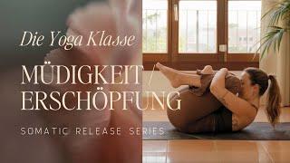 Bewege dich durch Müdigkeit/ Erschöpfung⎪Somatic Release Yoga Klasse