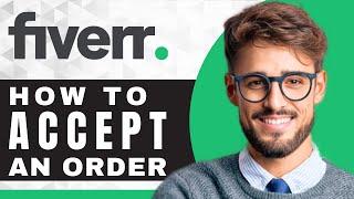 How to Accept an Order and Put a Review on Fiverr | Fiverr Tutorial