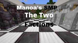 The Two Factions  | Manoa's SMP Episode #1