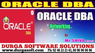 Oracle DBA Tutorial || online training||Networking by Shiva