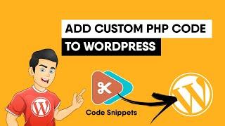 How to add custom PHP code to WordPress using Code Snippets plugin