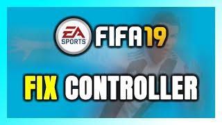 How to FIX FIFA 19 Controller/Gamepad Not Working on PC