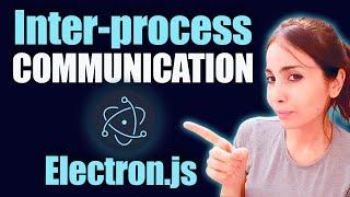 Electron JS Inter Process Communication ( IPC ) Explained -  2024 Beginner Friendly Guide