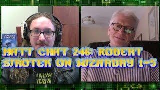 Matt Chat 246: Robert Sirotek on Wizardry 1-5