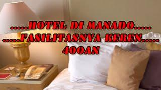 [Review Hotel] Grand Puri Manado | HOTEL GRAN PURI MANADO | MURAH TAPI GAK MURAHAN