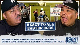 AceBoyz and DoKnow Hilariously React to All Easter Eggs in Kendrick Lamar’s ‘Squabble Up’ Video