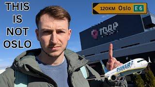 I Visited Ryanair's Oslo (Nowhere Near Oslo)