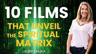 10 Movies that Challenge Reality & Guide Spiritual Awakening | Laurie Majka #10movies