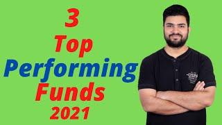 Top Performing Mutual Funds 2021 | Best Mutual Funds to invest in 2021 | Best Mutual Funds for SIP