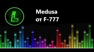 Medusa , от F 777 .