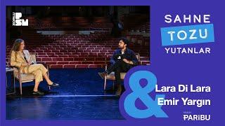 Sahne Tozu Yutanlar #24 Lara Di Lara & Emir Yargın