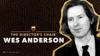 Wes Anderson Explains How to Write & Direct Movies | The Director's Chair