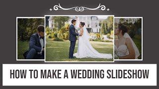  How to Create a Wedding Slideshow - Fast & Easy