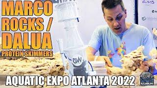 MARCO Rocks & Dalua Great White Protein Skimmers - MACNA Aquatic Expo Atlanta 2022