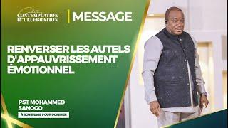 RENVERSER LES AUTELS D’OPPRESSIONS ÉMOTIONNELLES l Pst Mohammed Sanogo