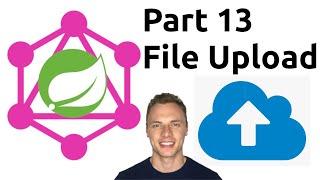 Spring Boot GraphQL Tutorial #13 - File Upload