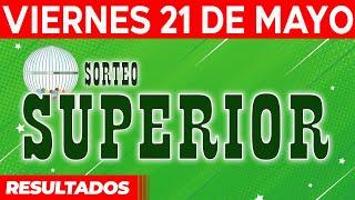 Resultado del sorteo de Superior del Viernes 21 de Mayo de del 2021 | Ganador 