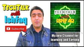 My New Technical Channel | TechTalk with Ishfaq