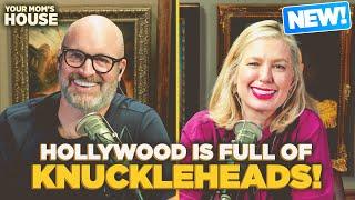Hollywood is Full of Knuckleheads! | Your Mom's House Ep. 813