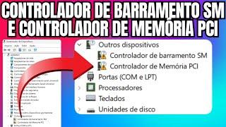 COMO INSTALAR OS DRIVERS CONTROLADOR DE BARRAMENTO SM E CONTROLADOR DE MEMÓRIA PCI