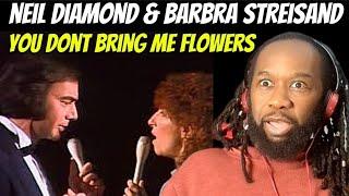 That was dynomite! BARBRA STREISAND AND NEIL DIAMOND You dont bring me flowers anymore REACTION