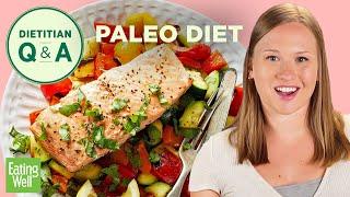 What You Can Eat on the Paleo Diet | Dietitian Q&A | EatingWell