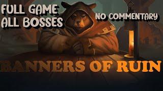 BANNERS OF RUIN | FULL RUN | ALL BOSSES + SECRET ENDING |