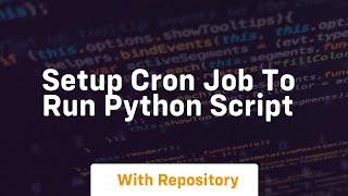 setup cron job to run python script