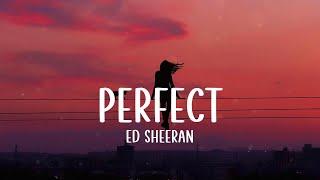 Perfect - Ed Sheeran (Lyrics)