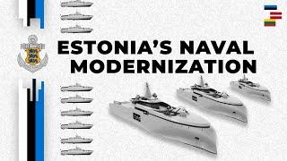 12 New Ships: Estonia's Navy Modernization Plan
