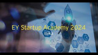 EY Startup Academy 2024: Can mika Secure a Spot in the Final 5?