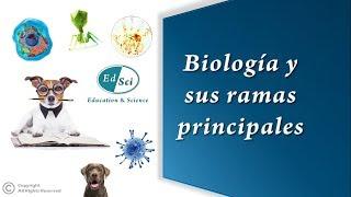 ️ La Biología y sus ramas principales ️