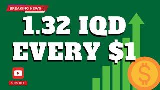  Iraqi Dinar  1.32 IQD Every $1 Currency News Hub Value Update Exchange Rate IQD to USD 