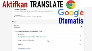 CARA AKTIFKAN TRANSLATE GOOGLE DI CHROME OTOMATIS