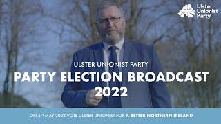 On the 5th May 2022 Vote Ulster Unionist for a Better Northern Ireland