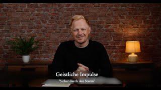 132. Sicher durch den Sturm. Geistliche Impulse. Alwin Binefeld