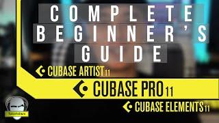 Complete Beginner's Guide to Cubase 11 in Just 60 Minutes [Pro // Artist // Elements]