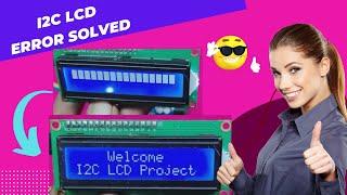 I2C LCD not showing Text | I2C LCD Errors Fixing || 16x2 LCD not displaying Text || 1602 LCD Error