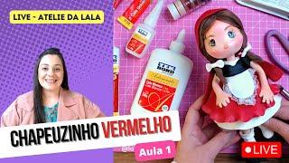 Boneca de EVA - Fofucha Chapeuzinho Vermelho [ Atelie da Lala] Aula 1