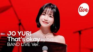 [4K] 조유리(JO YURI) -“괜찮아도 괜찮아 (by D.O.)” Band LIVE Concert│#유리가_언제나_빛날수있게 [it’s KPOP Live 잇츠라이브]