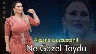 Aksana Gurcustanli - Ne Gozel Toydu - 2024 Resmi Klip