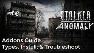 STALKER Anomaly 1.5.1 Addons Guide || Types, Install, Troubleshoot