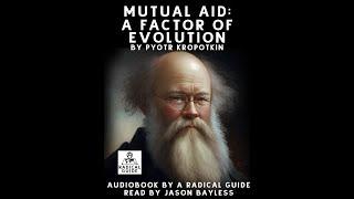 Mutual Aid: A Factor of Evolution - A Radical Audiobook